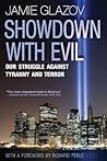 Showdown With Evil: Our Struggle Against Tyranny and Terror Showdown With Evil: Our Struggle Against Tyranny and Terror