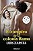 El Vampiro de la Colonia Roma. Las aventuras, desventuras y sueños de Adonis García