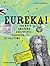 Eureka!: The Most Amazing Scientific Discoveries of All Time