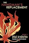 The Hangman's Replacement: Sprout of Disruption