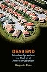 Dead End: Suburban Sprawl and the Rebirth of American Urbanism