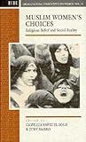 Muslim Women's Choices: Religious Belief and Social Reality (Cross-Cultural Perspectives on Women)