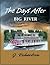 The Days After: Big River
