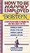 How to be Happily Employed in Boston by Janice Benjamin