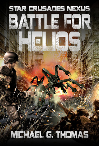 Battle for Helios (Star Crusades Nexus, #7)
