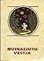 Muinasjutuvestja: Läänemeresoome väikerahvaste muinasjutte (Muinaslugusid kogu maailmast)