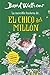 La increíble historia de... El chico del millón by David Walliams