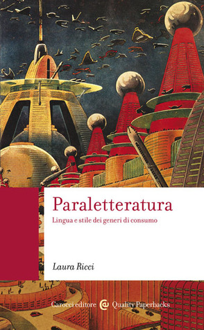 Paraletteratura: Lingua e stile dei generi di consumo