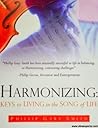 HARMONIZING: Keys to Living in the Song of Life HARMONIZING: Keys to Living in the Song of Life