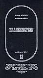 Frankenstein by Mary Wollstonecraft Shelley Frankenstein by Mary Wollstonecraft Shelley