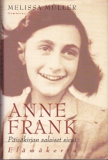 Anne Frank: Päiväkirjan salaiset sivut - Elämäkerta