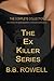 The Ex Killer Series by Bridget Bundy