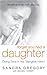 Forget You Had a Daughter by Sandra Gregory
