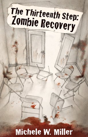 The Thirteenth Step: Zombie Recovery (Paperback)