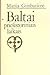 Baltai priešistoriniais laikais. Etnogenezė, materialinė kultūra ir mitologija