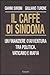 Il caffè di Sindona: Un finanziere d'avventura tra politica, Vaticano e mafia