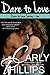 Dare to Love by Carly Phillips