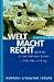 Welt Macht Recht.