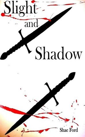 Slight and Shadow (Fate's Forsaken, #2)