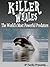 Killer Whales! The World’s Most Powerful Predators! Incredible Facts, Photos and Video Links to Orca Whales. (Amazing Animals Series Book 4)