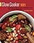 Slow Cooker 101: Master the Slow Cooker with 101 Great Recipes (101 Recipes)