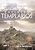 Enclaves templarios: La Extraordinaria Historia de Los Caballeros de La Orden del Temple en España