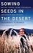 Sowing Seeds in the Desert:...