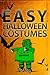 Easy Halloween Costumes (Instructables Halloween Book 2)
