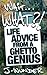 Wait...What?! Life Advice From a Ghetto Genius by J-Wunder