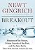 Breakout: Pioneers of the Future, Prison Guards of the Past, and the Epic Battle That Will Decide America's Fate