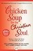 Chicken Soup for the Christian Soul by Jack Canfield
