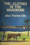 The Clothes in the Wardrobe by Alice Thomas Ellis