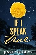 If I Speak True