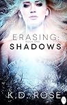 Shadows by K.D. Rose