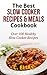 Best Slow Cooker Recipes & Meals Cookbook by C. Elias