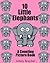 10 Little Elephants (A Counting Picture Book Book 2)