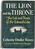 The Lion and the Throne by Catherine Drinker Bowen