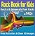 Rocks for Kids: Rocks and Minerals for Kids - A Fun Fact Rock Book with FAQ, Pictures, Jokes, Games & Geology