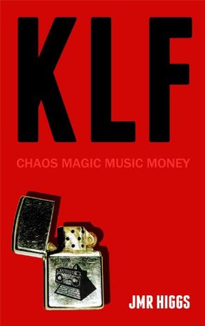 KLF: Chaos Magic Music Money