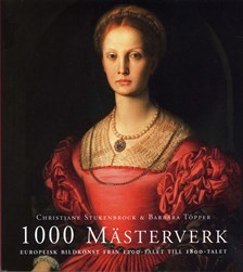 1000 Mästerverk - Europeisk bildkonst från 1200-talet till 1800-talet