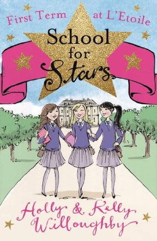 First Term at L'Etoile (School for Stars #1)