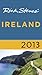 Rick Steves' Ireland 2013 by Rick Steves Rick Steves' Ireland 2013 by Rick Steves