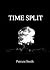 Time Split (Time Split, #1)