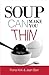 Soup Can Make You Thin