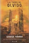 Las torres del olvido by George Turner