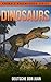 Dinosaurs: Beautiful Pictures & Interesting Facts Children Book About Dinosaurs (Animals Knowledge Series)