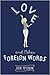 Love and Other Foreign Words