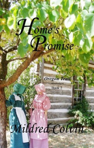 Home's Promise (Oregon Trail #2)