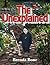 The Unexplained