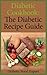 Diabetic Cookbook: The Diabetic Recipe Guide